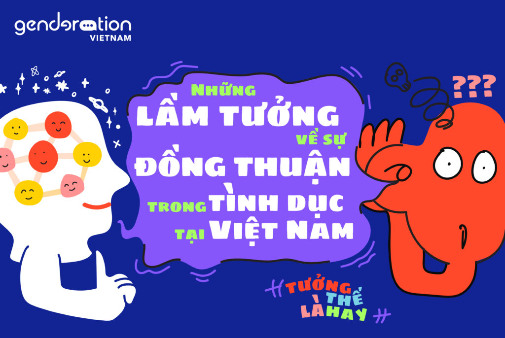 Những lầm tưởng phổ biến về sự đồng thuận trong tình dục tại Việt Nam